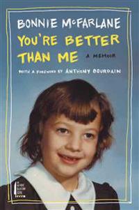You're Better Than Me: A Memoir