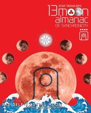 Star Traveler's 13 Moon Almanac of Synchronicity