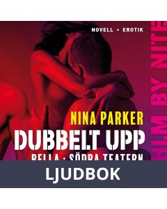 Dubbelt upp - Bella : Södra teatern S1E2, Ljudbok