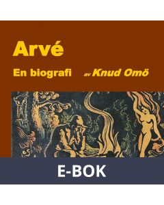 Arvé. En biografi, E-bok