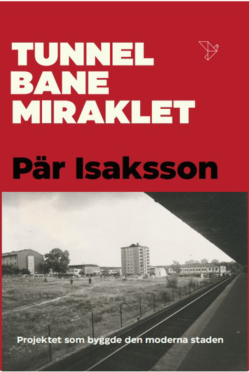Tunnelbanemiraklet - Projektet Som Byggde Den Moderna Staden