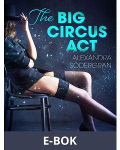 The Big Circus Act - Erotic Short Story, E-bok