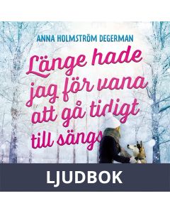 Länge hade jag för vana att gå tidigt till sängs, Ljudbok