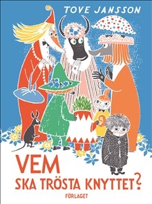 Vem Ska Trösta Knyttet?