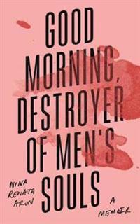 Good Morning, Destroyer of Men's Souls