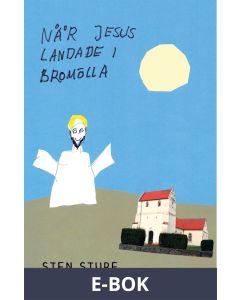 När Jesus landade i Bromölla, E-bok