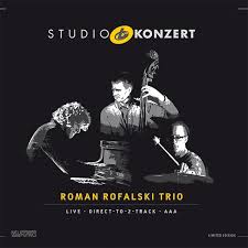 Rofalski Roman Trio: Studio Konzert