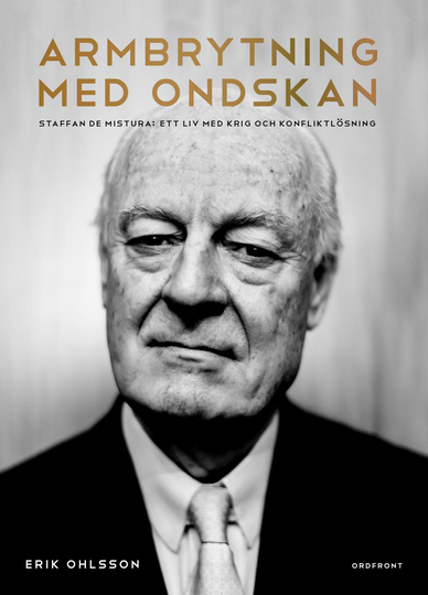 Armbrytning Med Ondskan - Staffan De Mistura- Ett Liv Med Krig Och Konfliktlösning