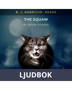 B. J. Harrison Reads The Squaw, Ljudbok