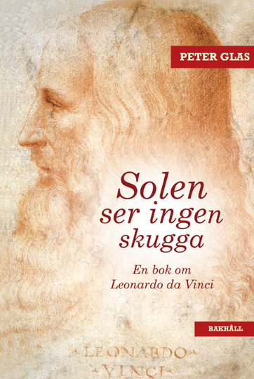 Solen Ser Ingen Skugga - En Bok Om Leonardo Da Vinci