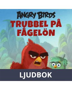 Angry Birds - Trubbel på Fågelön, Ljudbok
