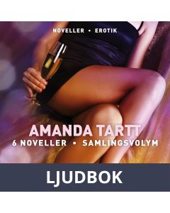 Amanda Tartt 6 noveller samlingsvolym, Ljudbok