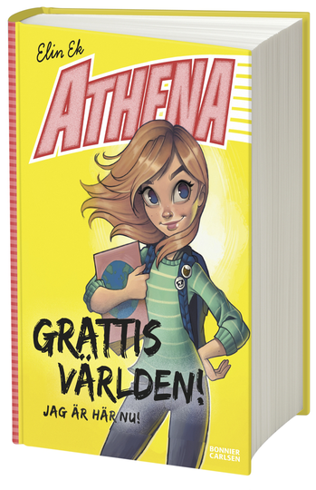 Athena. Grattis Världen! Jag Är Här Nu!