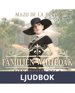Familjen Whiteoak - Jalna 8, Ljudbok