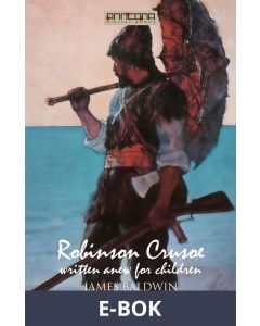 Robinson Crusoe - Written Anew for Children, E-bok