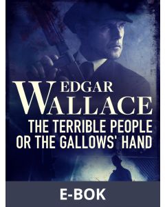 The Terrible People or The Gallows Hand, E-bok