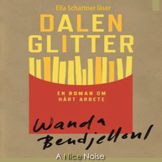 Dalenglitter- En Roman Om Hårt Arbete