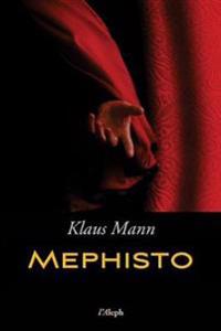 Mephisto: Roman einer Karriere (neue überarbeitete Auflage)