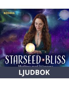 Kapitel 2 Starblessing, få beskydd för din dag: Stjärnsjälar STARSEED BLISS , Ljudbok