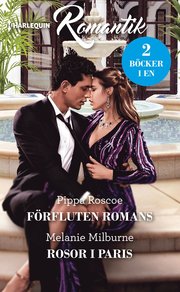 Förfluten romans ; Rosor i Paris