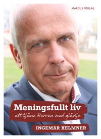 Meningsfullt liv - att tjäna Herren med glädje