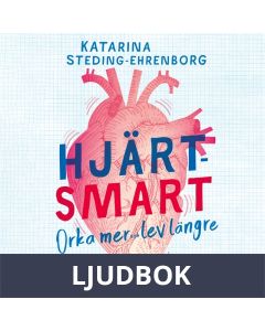 Hjärtsmart : orka mer och lev längre, Ljudbok