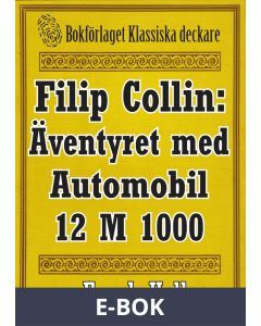 Filip Collin: Automobilen 12 M 1000. Återutgivning av text från 1919 , E-bok