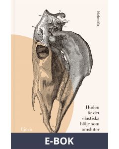 Huden är det elastiska hölje som omsluter hela lekamen, E-bok