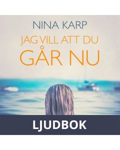 Jag vill att du går nu, Ljudbok