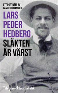 Släkten är värst : Ett porträtt av familjen Bonnier