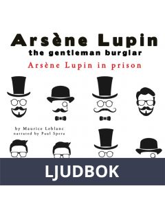Arsene Lupin in Prison, the Adventures of Arsene Lupin the Gentleman Burglar, Ljudbok