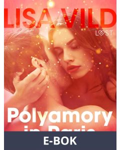 Polyamory in Paris - Erotic Short Story, E-bok