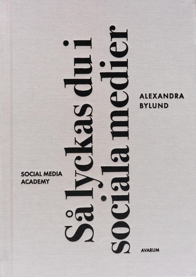 Så Lyckas Du I Sociala Medier
