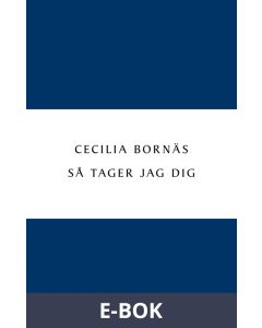 Så tager jag dig, E-bok