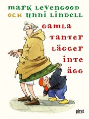 Gamla tanter lägger inte ägg