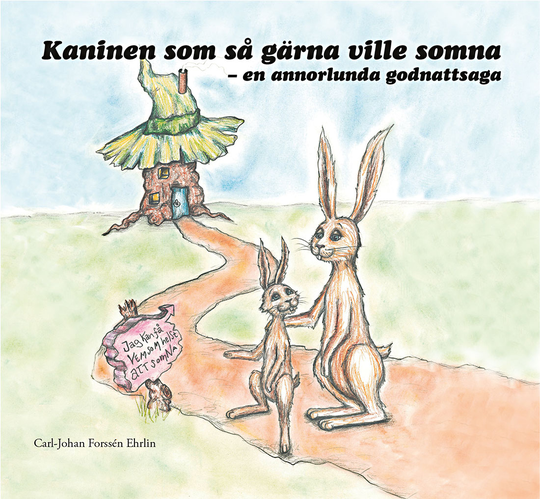 Kaninen Som Så Gärna Ville Somna - En Annorlunda Godnattsaga