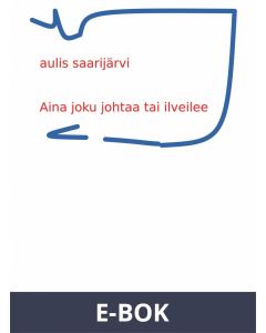 Aina joku johtaa tai ilveilee, E-bok