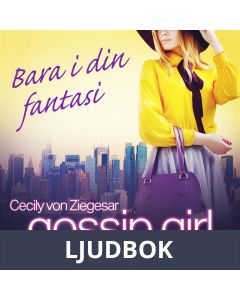 Gossip Girl: Bara i din fantasi, Ljudbok