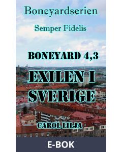 Boneyard 4,3: Exilen i Sverige, E-bok