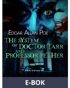The System of Doctor Tarr and Professor Fether, E-bok