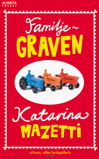 Familjegraven - En Fortsättning På Romanen Grabben I Graven Bredvid