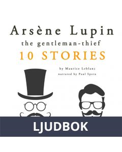 Arsène Lupin, Gentleman-Thief: 10 Stories, Ljudbok