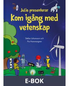 Julia presenterar : kom igång med vetenskap, E-bok