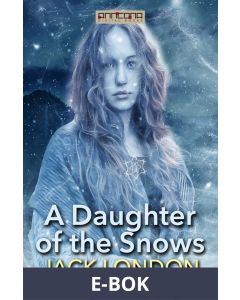 A Daughter of the Snows, E-bok