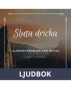 Sluta dricka - Alkoholproblem kan botas, Ljudbok