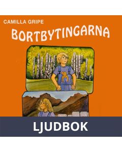 Bortbytingarna, Ljudbok