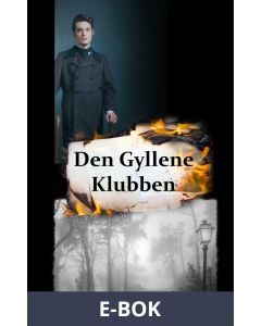 Den Gyllene Klubben: Historisk roman, E-bok
