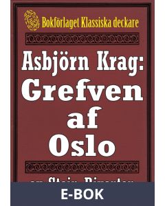 Asbjörn Krag: Grefven af Oslo. Återutgivning av text från 1912, E-bok