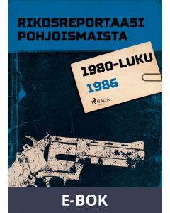 Rikosreportaasi Pohjoismaista 1986, E-bok