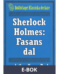 Sherlock Holmes: Fasans dal - Återutgivning av text från 1915, E-bok